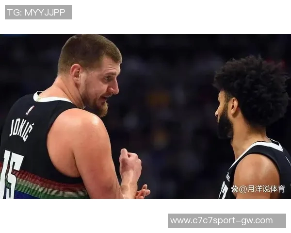 华子赢得尊重的同时助力约基奇创造历史的精彩对决